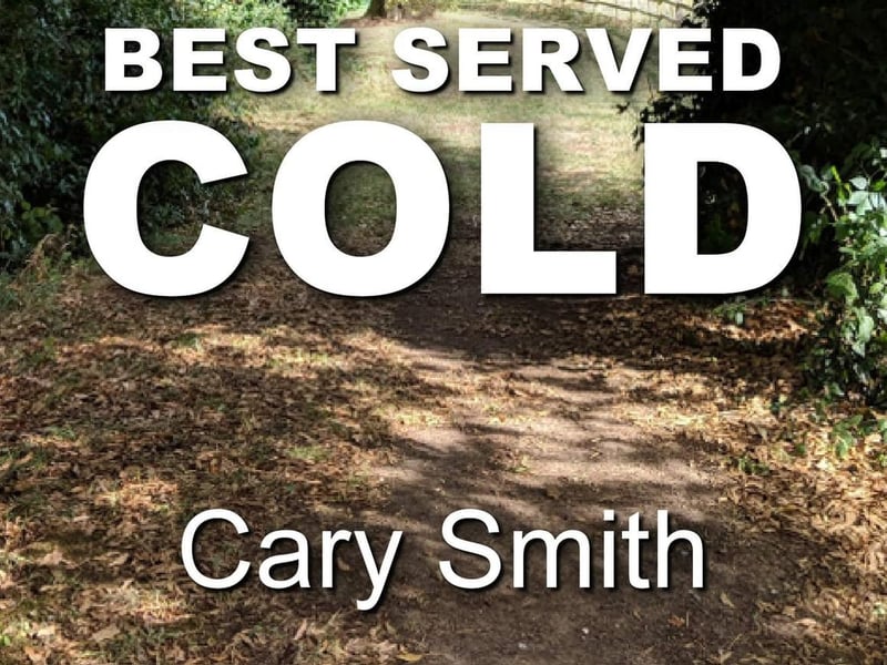 Best Served Cold by Cary Smith