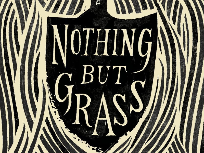 Nothing But Grass by Will Cohu