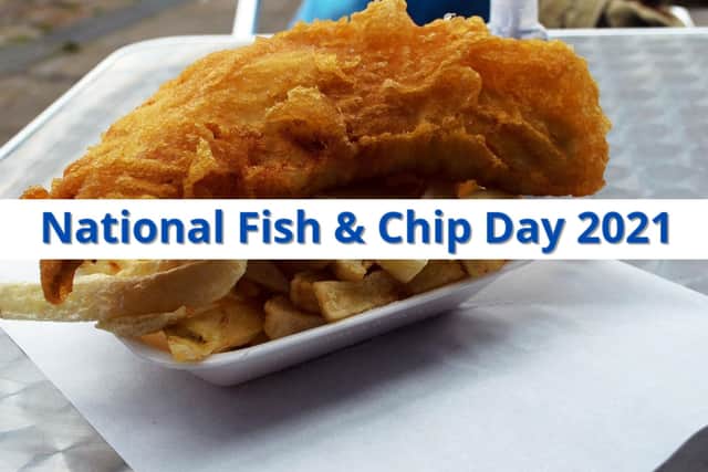 National Fish and Chip Day is on Friday, June 4.