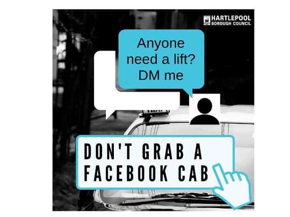 Hartlepool Borough Council is urging people not to use 'Facebook taxis'.