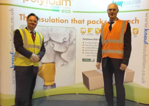 MP Iain Wright, left, with Stuart Bell from Knauf Insulation.