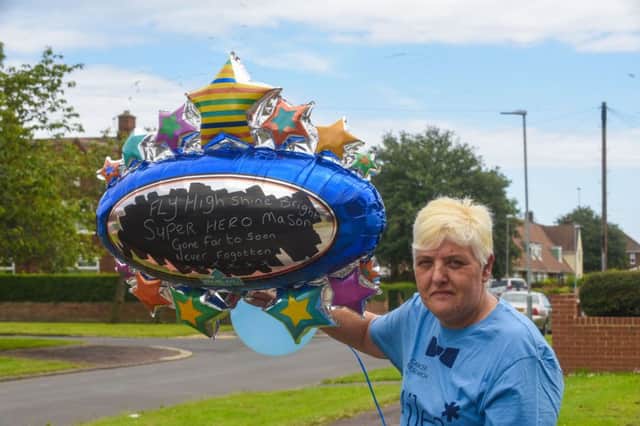 Lynne Hamilton, of Benmore Rad, Hartlepool, who has a son with cancer, is organising a balloon release in memory of Mason Campion who died recently.