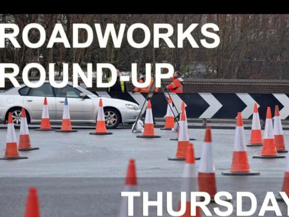 Roadworks across Hartlepool and East Durham for March 1 include the following: